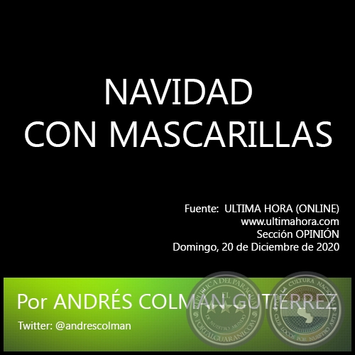 NAVIDAD CON MASCARILLAS - Por ANDRÉS COLMÁN GUTIÉRREZ - Domingo, 20 de Diciembre de 2020